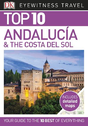 [DK Eyewitness Top 10 Travel Guides 01] • DK Eyewitness Top 10 Travel Guide Andalucia & the Costa Del Sol